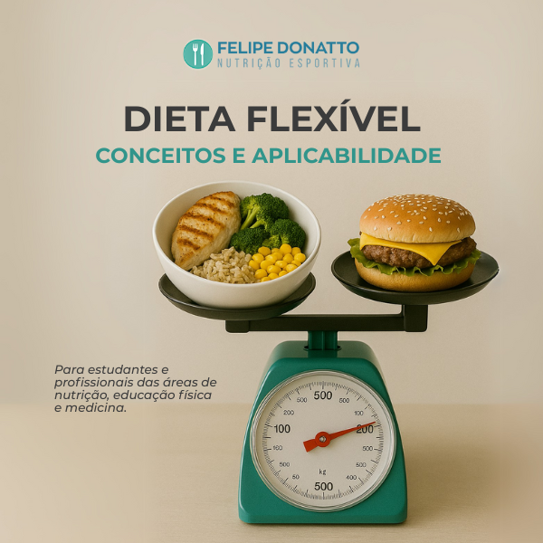 Dieta Flexível: conceito e aplicabilidade.